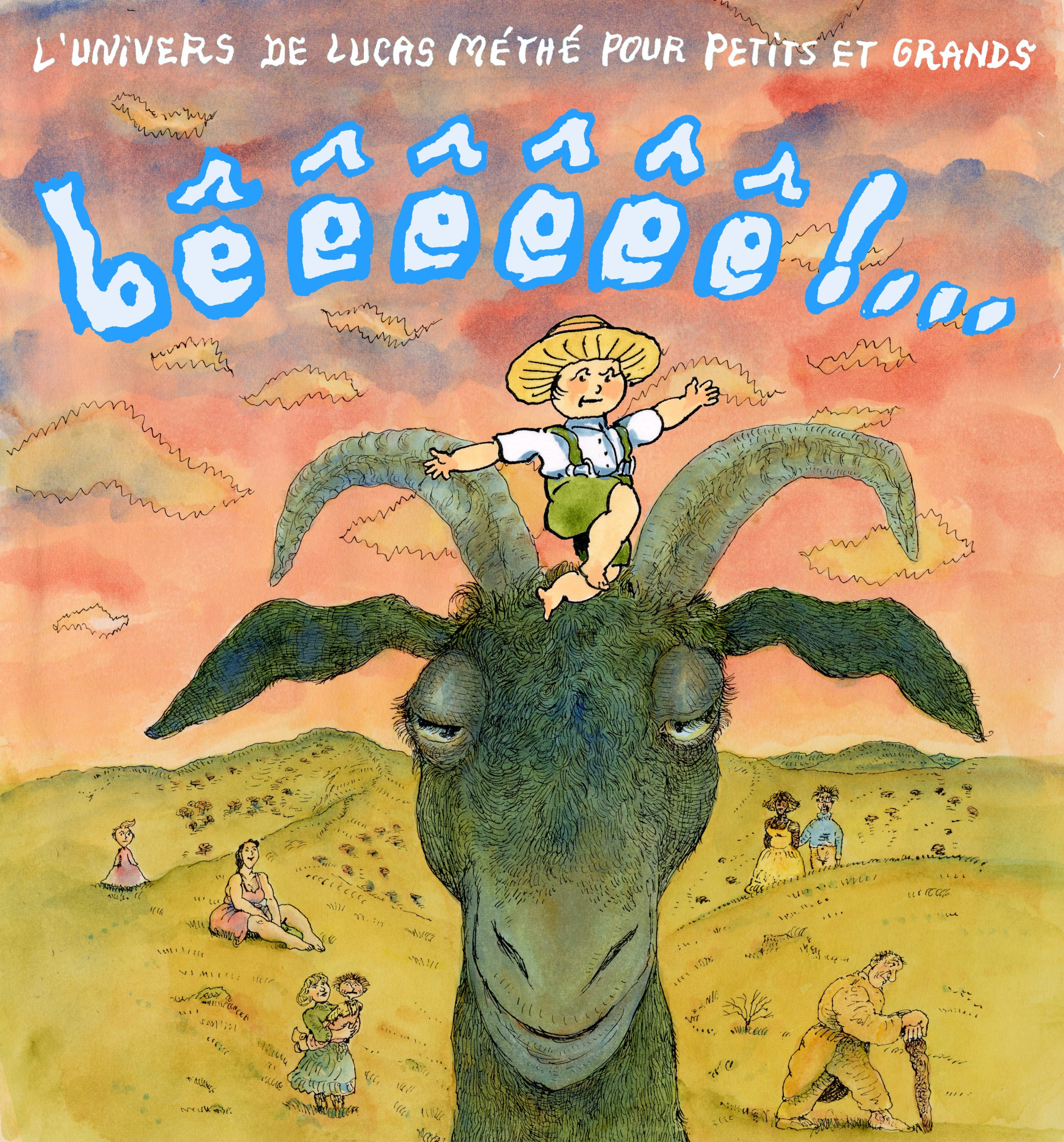 BÊÊÊÊÊÊ, l&rsquo;univers de Lucas MÉTHÉ pour petits et grands